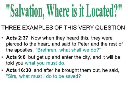 Acts 2:37 Now when they heard this, they were pierced to the heart, and said to Peter and the rest of the apostles, Brethren, what shall we do?“ Acts.