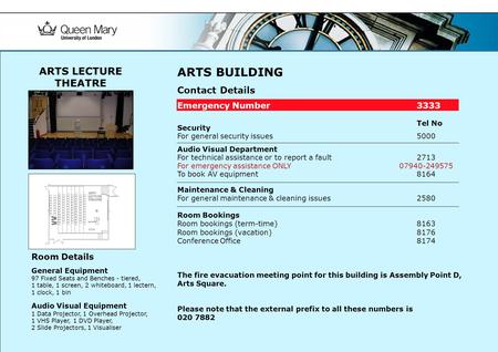 ARTS BUILDING Contact Details Emergency Number3333 Tel No Security For general security issues 5000 Audio Visual Department For technical assistance or.