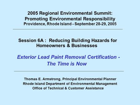 2005 Regional Environmental Summit: Promoting Environmental Responsibility Providence, Rhode Island - September 28-29, 2005 Session 6A : Reducing Building.