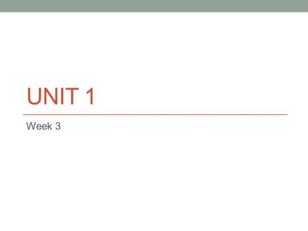 UNIT 1 Week 3. Homework for the Week Monday 9/2 Labor Day- No School Tuesday 9/3 Cornell Notes: 91-93 Block Day 9/4 & 9/5 Finish Categorization Activity.