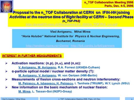 Vlad Avrigeanu / Mihai Mirean_TOF Collaboration Meeting 2006, Paris, 4-5 Dec. 1 Proposal to the n_TOF Collaboration at CERN on IFIN-HH joining Activities.