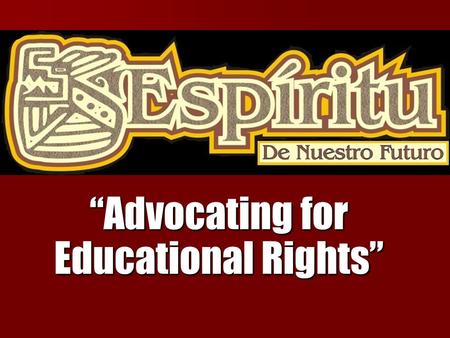 “Advocating for Educational Rights”. What is AB540? Assembly Bill 540 Assembly Bill 540 Signed by Governor Gray Davis on October 12, 2001 Signed by Governor.