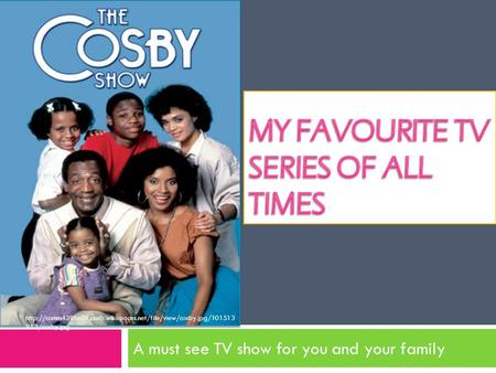 A must see TV show for you and your family  913/cosby.jpg.