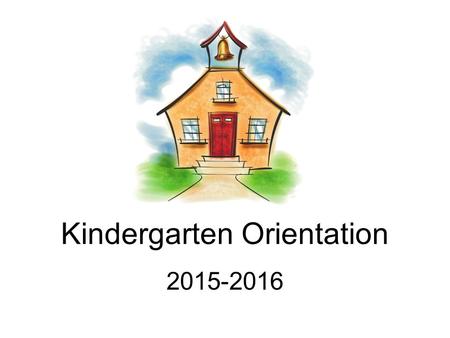 Kindergarten Orientation