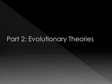  There are several scientists who observed and predicted the causes behind evolution.  Evolution- the development of new organisms from pre-existing.