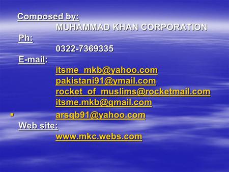 Composed by: MUHAMMAD KHAN CORPORATION Ph: 0322-7369335