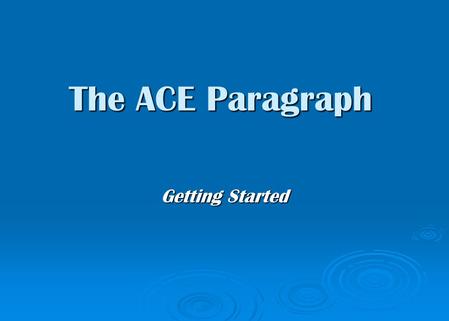 The ACE Paragraph Getting Started.