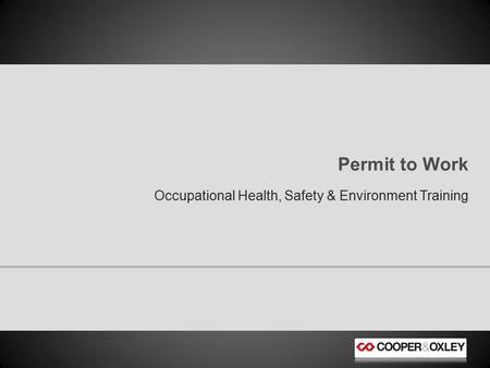 Permit to Work Occupational Health, Safety & Environment Training.