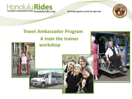 Travel Ambassador Program A train the trainer workshop.