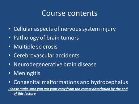 Course contents Cellular aspects of nervous system injury