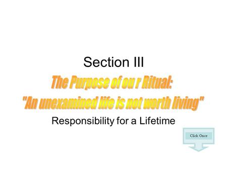 Section III Responsibility for a Lifetime Click Once.