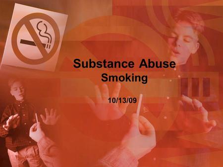 Substance Abuse Smoking 10/13/09. Trivia Game Split the class into two groups Each group will ask the other ten trivia questions Let’s see what we know.