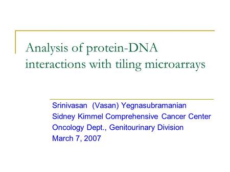 Analysis of protein-DNA interactions with tiling microarrays