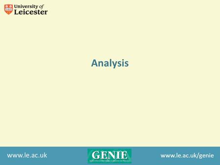 Www.le.ac.uk Analysis www.le.ac.uk/genie. Restriction enzyme mapping Plasmid one site / one cut Full length Plasmid Y X Z A + B = Full length B Plasmid.