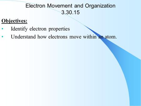 Electron Movement and Organization