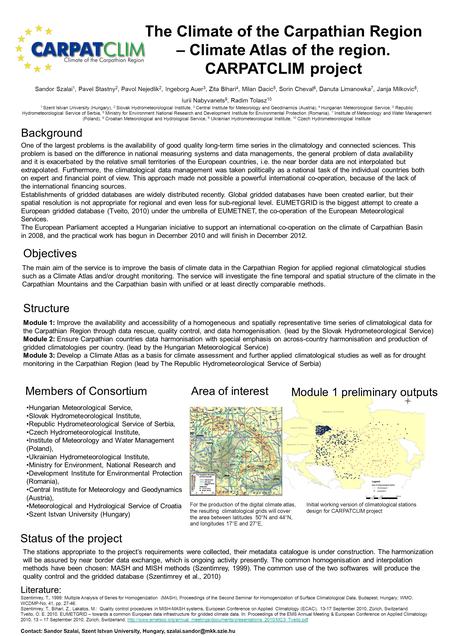 The Climate of the Carpathian Region – Climate Atlas of the region. CARPATCLIM project Sandor Szalai 1, Pavel Stastny 2, Pavol Nejedlik 2, Ingeborg Auer.