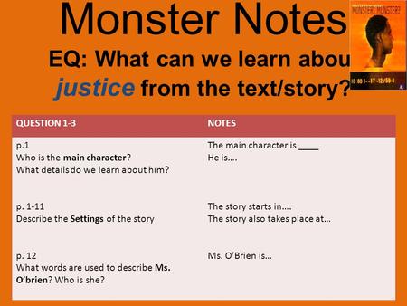 Monster Notes EQ: What can we learn about justice from the text/story?