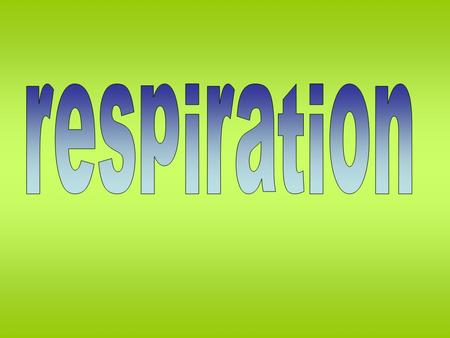 the break down of glucose to release energy Use the words above to write a word equation for respiration.