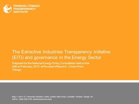 The Extractive Industries Transparency Initiative (EITI) and governance in the Energy Sector Prepared for the National Energy Policy Consultation held.