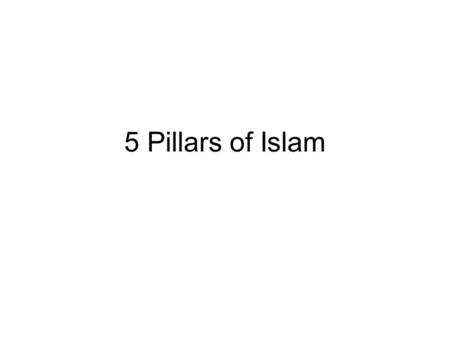 5 Pillars of Islam.