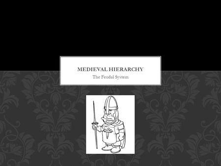 The Feudal System.  LEARN BY LEGO.