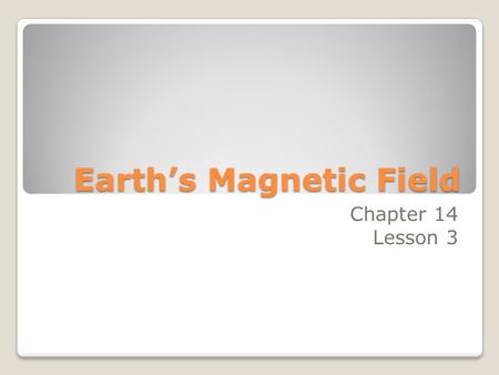 Earth’s Magnetic Field