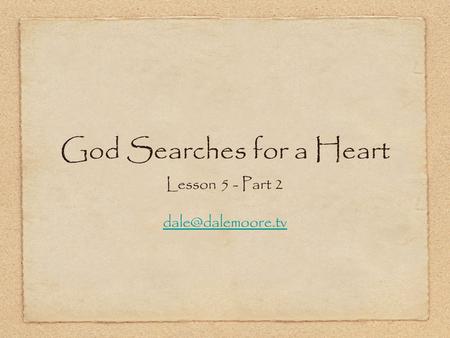 God Searches for a Heart Lesson 5 - Part 2