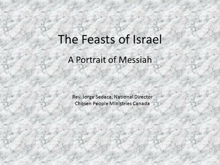 The Feasts of Israel A Portrait of Messiah