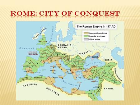  LAND: Republic needed land to reward its armies. Romans believed that land was the only important form of wealth, and farming and soldiering were the.