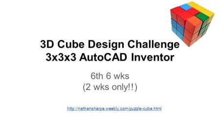 3D Cube Design Challenge 3x3x3 AutoCAD Inventor