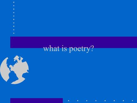 What is poetry?. Information/Experience The Eagle –He clasps the crag with crooked hands; –Close to the sun in lonely lands, –Ringed with the azure world,