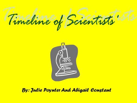 By: Julie Poynter And Abigail Constant. In 1595… Janssen invented microscopes. -He discovered the microscope when he was just a teenager. -The microscope.