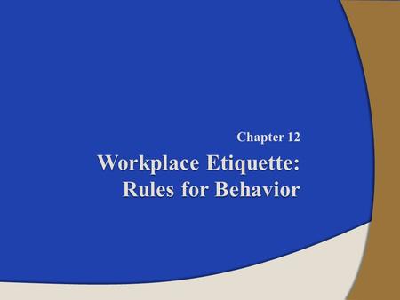 Workplace Etiquette: Rules for Behavior