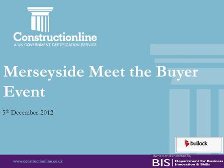 Merseyside Meet the Buyer Event 5 th December 2012.