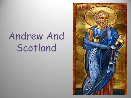 Andrew And Scotland. The national flag of Scotland is the Cross of St. Andrew, a white diagonal (X-shaped) cross on a blue background. By having its own.