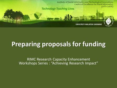 Preparing proposals for funding RIMC Research Capacity Enhancement Workshops Series : “Achieving Research Impact”