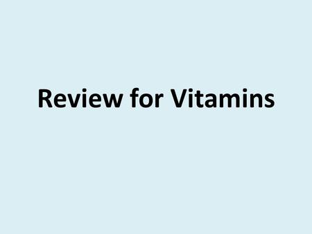 Review for Vitamins.