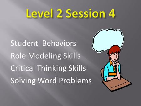 Student Behaviors Role Modeling Skills Critical Thinking Skills Solving Word Problems.