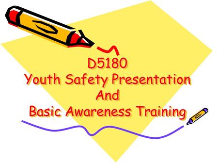 D5180 Youth Safety Presentation And Basic Awareness Training.