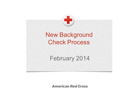 New Background Check Process February 2014. 2 Agenda  Current state  Where we are going/Improvements  Things to know  System demonstrations  Questions?