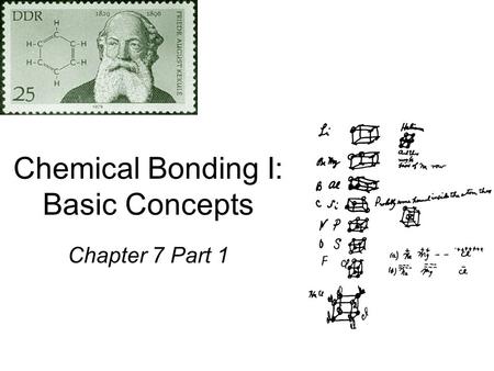 Chemical Bonding I: Basic Concepts Chapter 7 Part 1.