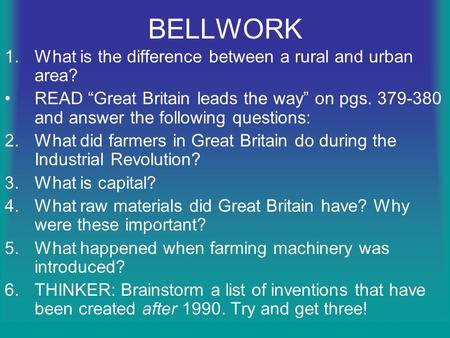 BELLWORK 1.What is the difference between a rural and urban area? READ “Great Britain leads the way” on pgs. 379-380 and answer the following questions: