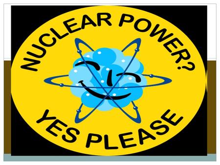 Nuclear Power Nuclear energy comes from a naturally occurring material that is refined and used to produce nuclear power. Uranium is the material used.