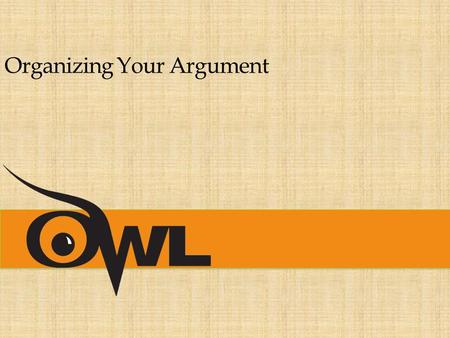 Organizing Your Argument