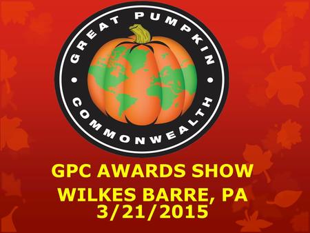 GPC AWARDS SHOW WILKES BARRE, PA 3/21/2015.