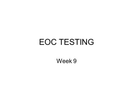 EOC TESTING Week 9. Monday, 5/11 1st hour—(2 hours) testing and novel project ADV. 3rd hour— (2 hours) Satire Activity and Final Writing Prompt 5th Hour—(1.