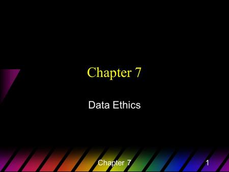 Chapter 71 Data Ethics. Chapter 72 Thought Question 1 Many new treatments for rapidly lethal diseases offer very little or no benefit to patients. Thus,