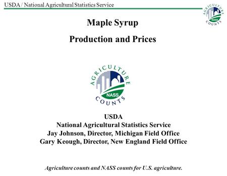 USDA / National Agricultural Statistics Service Agriculture counts and NASS counts for U.S. agriculture. USDA National Agricultural Statistics Service.