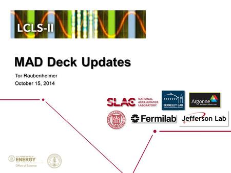 MAD Deck Updates Tor Raubenheimer October 15, 2014.