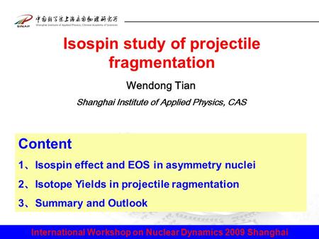 Isospin study of projectile fragmentation Content 1 、 Isospin effect and EOS in asymmetry nuclei 2 、 Isotope Yields in projectile ragmentation 3 、 Summary.